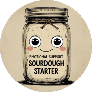Emotional Support Sourdough Starter